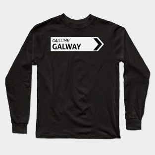 Galway Irish Sign Post Long Sleeve T-Shirt